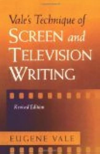 Vale's Technique of Screen and Television Writing by Vale, E